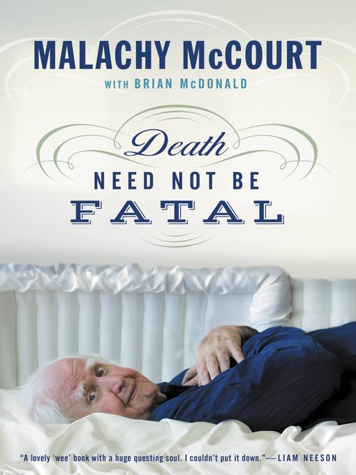 Title details for Death Need Not Be Fatal by Malachy McCourt - Wait list